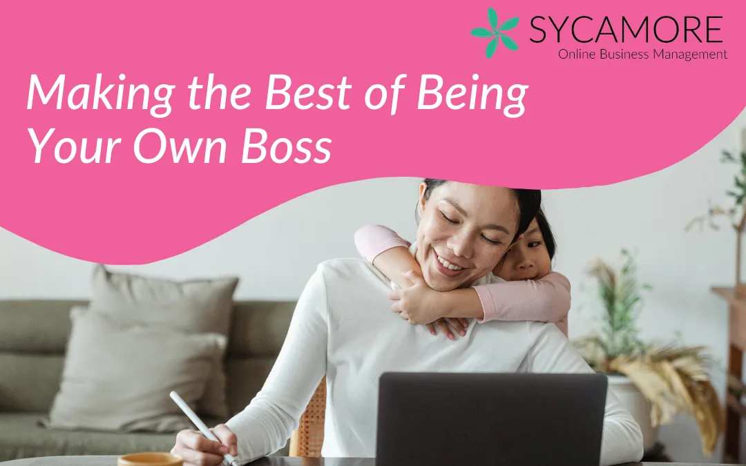 Making the Best of Being Your Own Boss