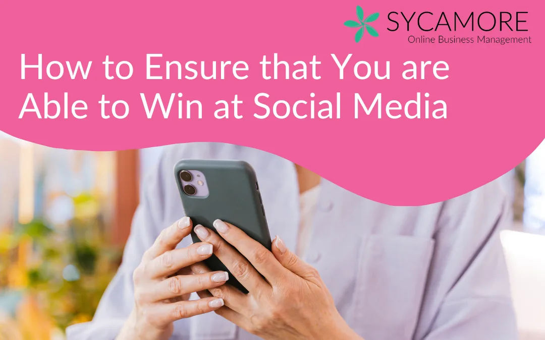 How to ensure you are able to win at social media