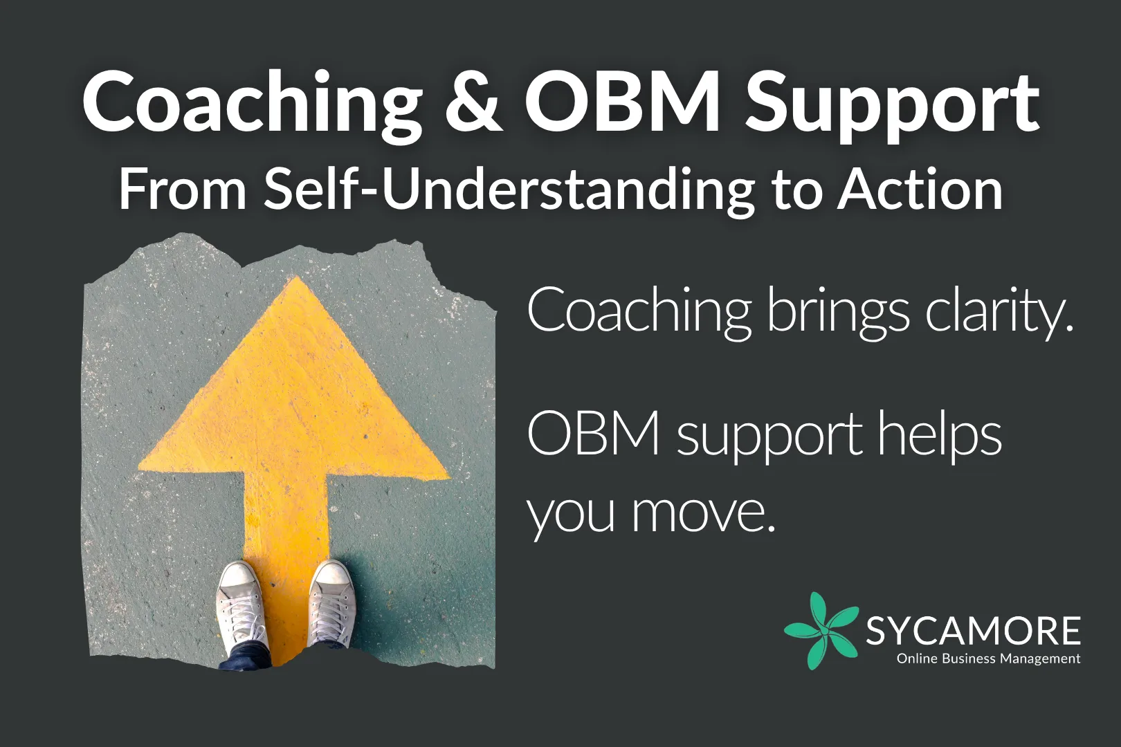 A person standing behind a large yellow arrow pointing forward, representing moving from clarity to action with coaching and OBM support.